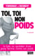 Toi, toi mon poids - Le combat d'une femme pour perdre du poids