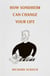 How Sondheim Can Change Your Life