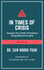 In Times Of Crisis: Navigate The COVID-19 Pandemic Using Biblical Principles