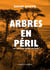 Arbres en péril