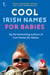 Cool Irish Names for Babies
