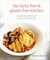 The Dairy-Free & Gluten-Free Kitchen - 150 Delicious Dishes for Every Meal, Every Day [A Cookbook]