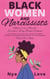 Black Women and Narcissists: Refuse to be Abused Discover Why Black Women are Targets for Narcissistic Men, Reclaim Your Stolen Self-Worth, and Stop Being Devalued so You Can Emotionally Heal For Good - Self Help for Black Women