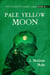 Pale Yellow Moon - The Houllette Family Saga, #2