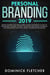 Personal Branding 2019: Brand Yourself on Social Media Using Strategies to Win on Instagram, YouTube, Twitter, Facebook and Create the Dream Life Doing What You Love, Being a Respected Influencer