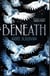 Beneath - The explosive New York Times bestselling dystopian romance prequel to Conform from 'a writer to watch' Sarah J Maas