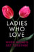 Ladies Who Love - An Erotica Collection