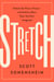Stretch - Unlock the Power of Less -and Achieve More Than You Ever Imagined