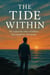 The Tide Within