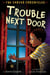 Trouble Next Door - The Carver Chronicles, Book Four