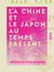 La Chine et le Japon au temps présent