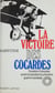 La victoire des cocardes - L'aviation française avant et pendant la Première guerre mondiale