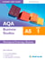 AQA AS Business Studies Student Unit Guide: Unit 1 New Edition        Planning and Financing a Business - Student Unit Guide
