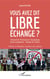 Vous avez dit libre échange ? - L'Accord de "Partenariat" économique Union européenne - Afrique de l'Ouest