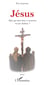Jésus - Mais qui était donc ce nazoréen roi des Judéens ?