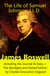 The Life of Samuel Johnson, LL.D. (The Complete Unabridged Edition in 6 Volumes) - Including the Journal & Diary + The Abridged and Edited Edition by Charles Grosvenor Osgood