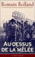 Au-dessus de la mêlée (L'édition intégrale) - Le plus célèbre manifeste pacifiste de la Grande Guerre (Au peuple qui souffre pour la Justice, Les Idoles, Pour l’Europe, Le meurtre des Élites…)