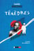 Ténèbres - Le siècle des malheurs 4