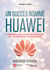 Un succès nommé Huawei - S'inspirer du champion mondial du numérique pour réussir