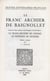 Le Franc Archier de Baignollet - Suivi de deux autres monologues dramatiques: Le Franc-archier de Cherré et LePionnier de Seurdre