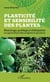 Plasticité et sensibilité des plantes - Bouturage, greffage et allélopathie en agriculture des origines à nos jours