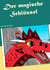 Der magische Schlüssel - Band 2: Welt der Drachen
