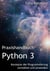 Praxishandbuch Python 3 - Konzepte der Programmierung verstehen und anwenden