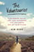 The Voluntourist - A Six-Country Tale of Love, Loss, Fatherhood, Fate, and Singing Bon Jovi in Bethlehem