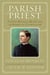 Parish Priest - Father Michael McGivney and American Catholicism