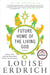 Future Home of the Living God - A Novel