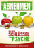 Abnehmen - - Mit dem Schlüssel zur Psyche