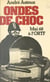 Ondes de choc - De mai 1968 à l'O.R.T.F., aux radios pirates de 1978, quand les médias mènent le monde à l'âge du verbe
