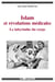 Islam et révolutions médicales - Le labyrinthe du corps