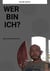 Wer bin ich?