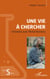 Une vie à chercher - Entretien avec Michel Bornens