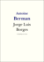 Jorge Luis Borges - Vie et Oeuvre de Jorge Luis Borges