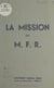 La mission du M.F.R.