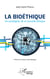 La bioéthique. Un paradigme de la nouvelle éthique