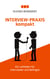 Interview-Praxis kompakt - Ein Leitfaden für Interviewer und Befragte