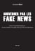 Gouverner par les fake news - Conflits internationaux : 30 ans d'infox utilisées par les pays occidentaux