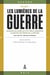 Les lumières de la guerre, Volume 1 - Mémoires militaires du XVIIIesiècle conservés au service historique de la Défense (Sous-série 1-Mémoires techniques)