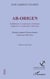 Ab-Origen - Hommage à Gamaliel Churata Tributo a Gamaliel Churata - Bilingue espagnol (Pérou)-français