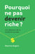 Pourquoi ne pas devenir riche? - Les dessous de la mobilité sociale