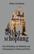 selbstschöpfung - Eine Verbindung von Psychoanalyse und Meditation in Theorie und Praxis