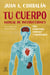 Tu cuerpo manual de instrucciones - PARA CONOCERLO, CUIDARLO Y DISFRUTARLO