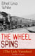 The Wheel Spins (The Lady Vanishes) - Thriller Classic - British Mystery Novel