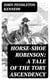 Horse-Shoe Robinson: A Tale of the Tory Ascendency