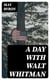 A Day with Walt Whitman