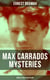 Max Carrados Mysteries - Complete Series in One Volume - The Bravo of London, The Coin of Dionysius, The Game Played In the Dark, The Eyes of Max Carrados
