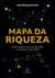 Mapa da riqueza - Ative o poder oculto do seu signo e enriqueça mais rápido